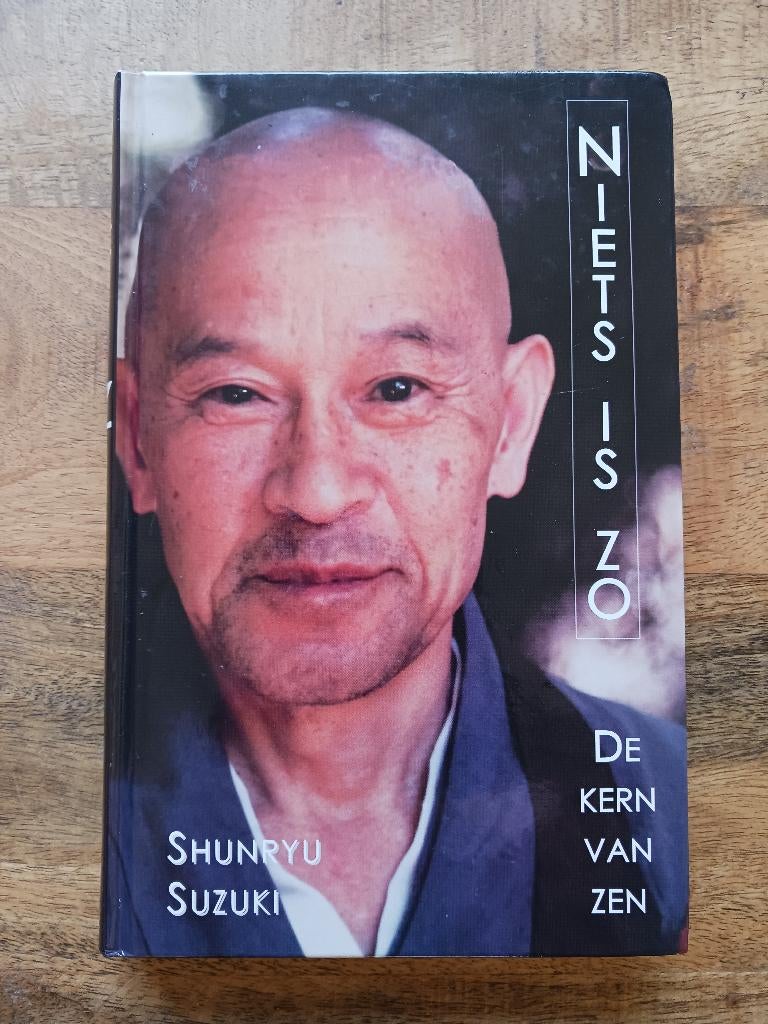 Shunryu Suzuki - Niets is zo (Hardcover), Boeken, Ophalen of Verzenden, Zo goed als nieuw, Shunryu Suzuki, Boeddhisme