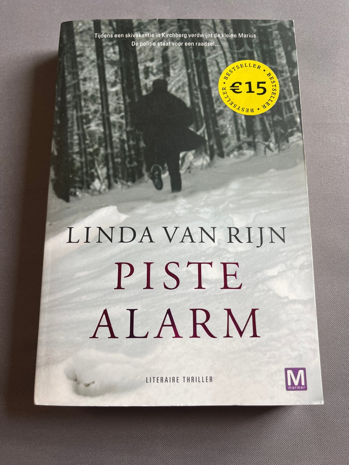 Piste Alarm - Literaire thriller van Linda van Rijn, Ophalen of Verzenden, Zo goed als nieuw, Nederland