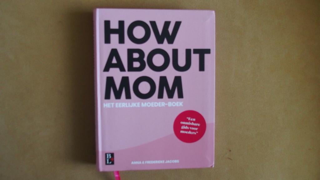 How about mom - Moeder worden - Nederlands, Boeken, Zwangerschap en Opvoeding, Ophalen of Verzenden, Zo goed als nieuw, Zwangerschap en Bevalling