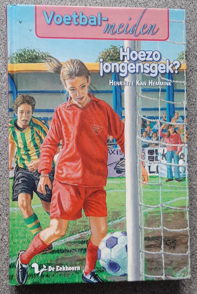 Voetbalmeiden: Hoezo jongensgek?, Ophalen of Verzenden, Zo goed als nieuw, Henriëtte Kan Hemmink, Fictie algemeen