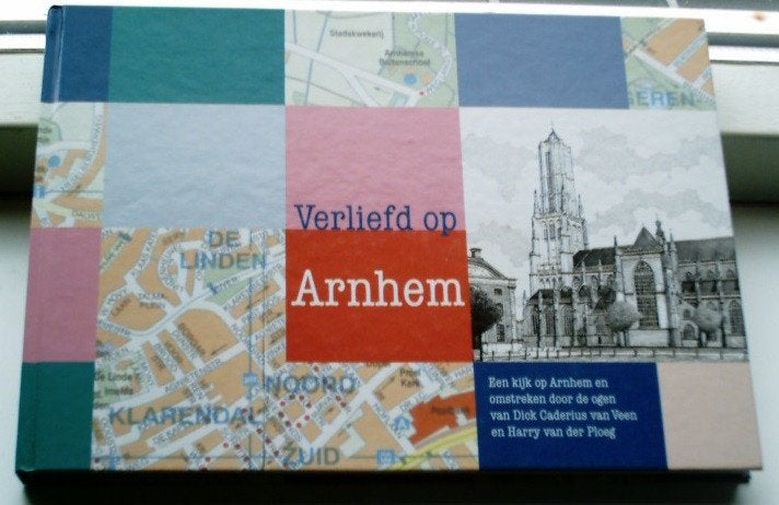 Verliefd op Arnhem, Dick Caderius van Veen., Ophalen of Verzenden, Zo goed als nieuw