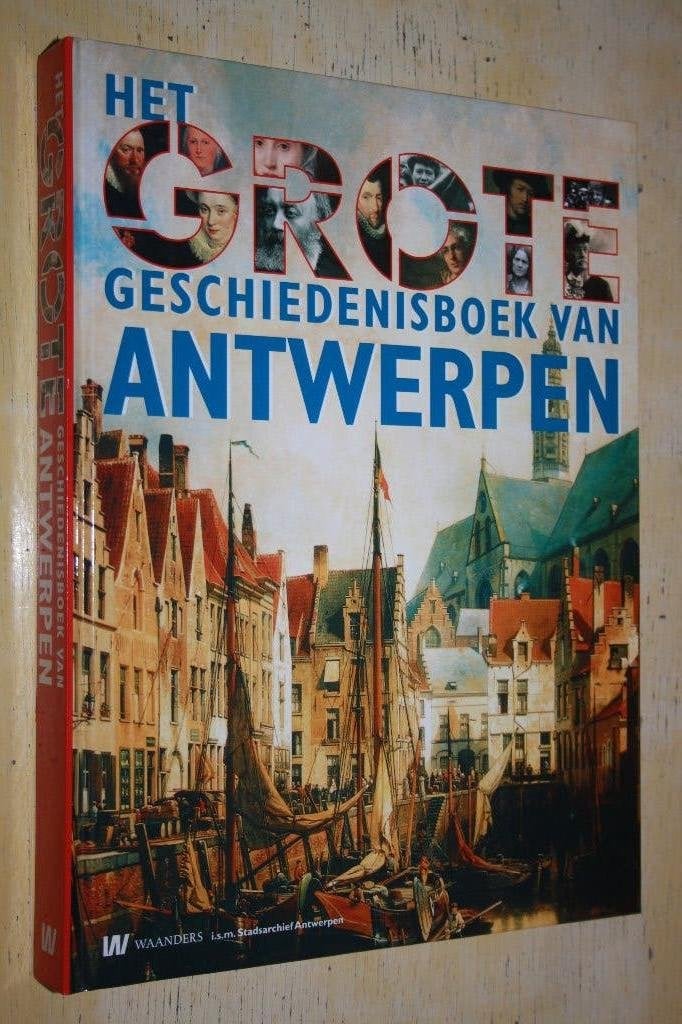 Het Grote Geschiedenis Boek van Antwerpen (L), Ophalen of Verzenden, Zo goed als nieuw