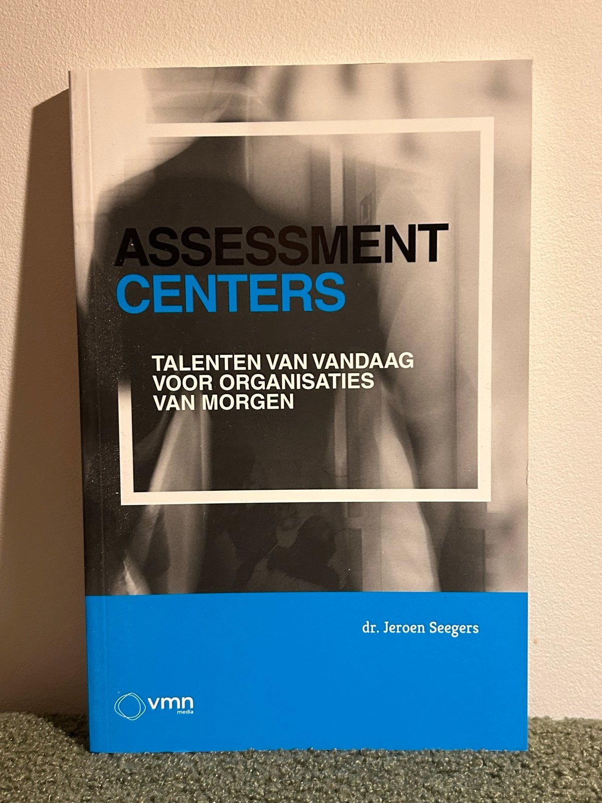 Assessment Centers: Talenten van Vandaag voor Organisaties, Boeken, Ophalen of Verzenden, Gamma, Nieuw, WO