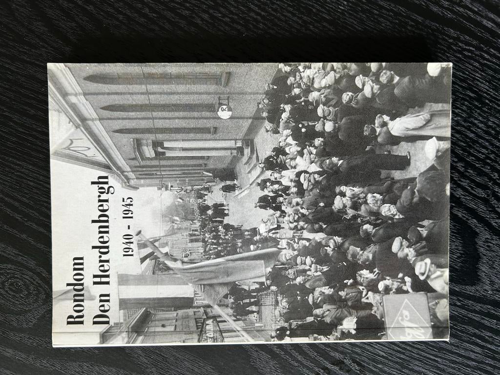Rondom Den Herdenbergh 1940-1945, Ophalen, Tweede Wereldoorlog, Gelezen, Algemeen