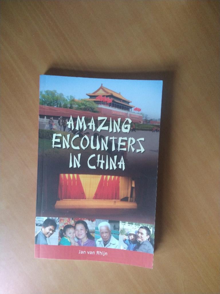 Amazing Encounters in China. Rhijn, Jan van, Ophalen of Verzenden, Gelezen