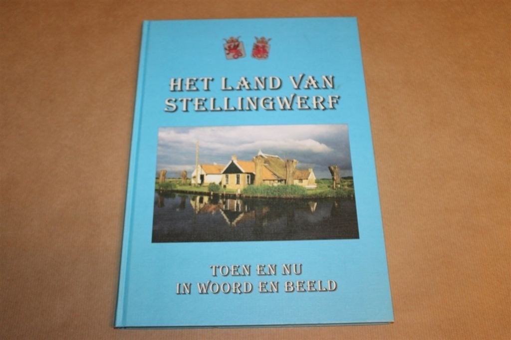 Land van Stellingwerf Toen en Nu — Historisch Fotoboek, Ophalen of Verzenden, Gelezen