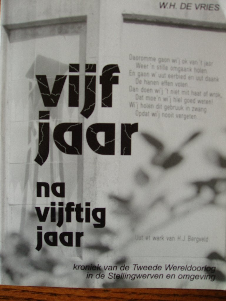 Vijf jaar na vijftig jaar. W.H. de Vries. 2e wereld oorlog, Tweede Wereldoorlog, Ophalen of Verzenden, Zo goed als nieuw, W H de Vries