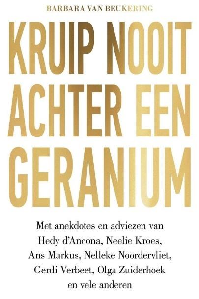 Kruip nooit achter een geranium, Barbara van Beukering [BK], Ophalen of Verzenden, Zo goed als nieuw, Gezondheid en Conditie