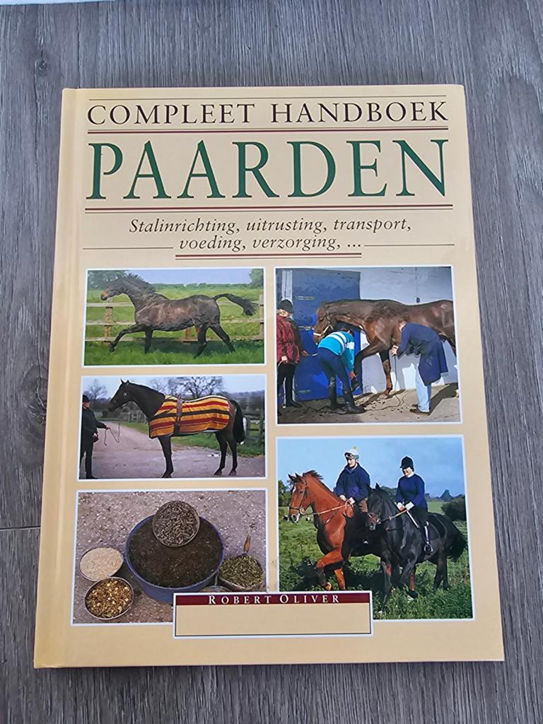 Compleet Handboek Paarden - Robert Oliver, Ophalen of Verzenden, Gelezen, Paarden of Pony's, Robert Oliver
