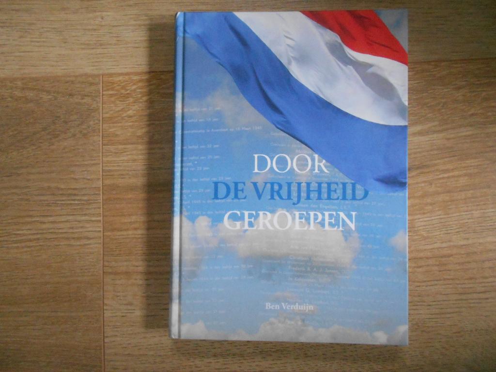 Ben Verduin Door de vrijheid geroepen, Ophalen of Verzenden, Tweede Wereldoorlog, Zo goed als nieuw, Overige onderwerpen