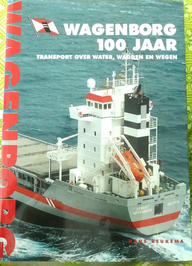 Transport / Wagenborg 100 jaar 1898 - 1998 / Jubileumboeken, Verzenden, 19e eeuw, Gelezen