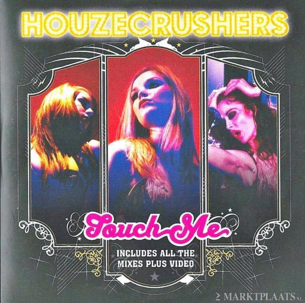 Houzecrushers - Touch Me, Ophalen of Verzenden, Zo goed als nieuw, Overige genres