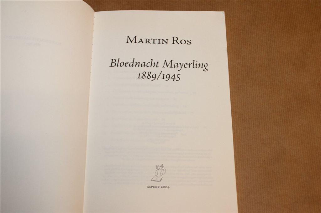 Bloednacht Mayerling 1889/1945 — Kroonprins Rudolf & Vetsera, Ophalen of Verzenden, Gelezen, Europa