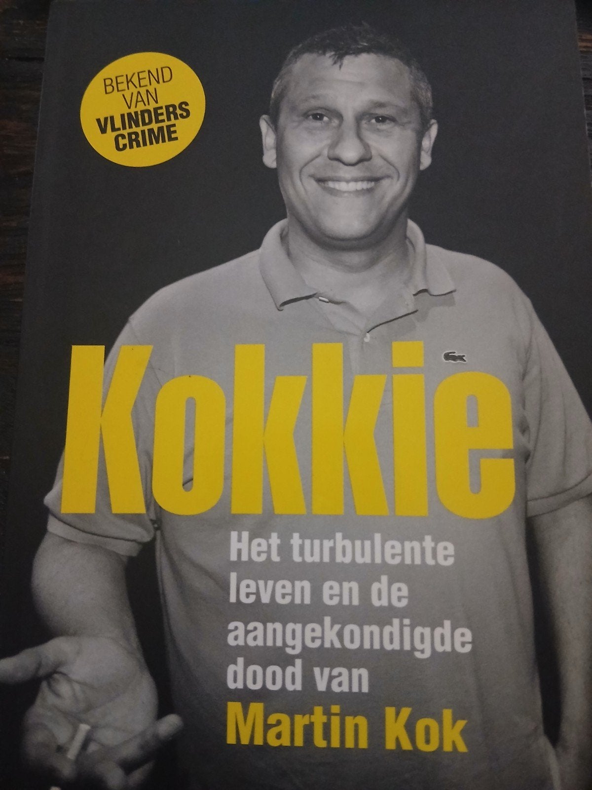 Kokkie: Het turbulente leven en de dood van Martin Kok, Boeken, Ophalen of Verzenden, Zo goed als nieuw, Timo van der Eng, Overige