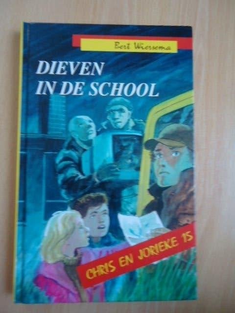 Chris en Jorieke 15, Dieven in de school. Bert Wiersema, Ophalen of Verzenden, Zo goed als nieuw