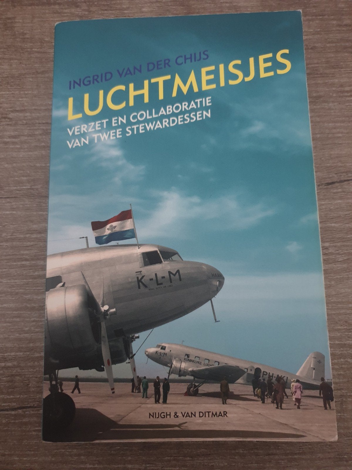Luchtmeisjes: Verzet en Collaboratie van Twee Stewardessen, Ophalen of Verzenden, Gelezen, Ingrid van der Chijs