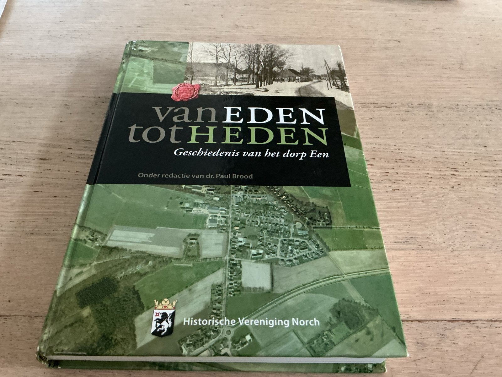 Van Eden tot Heden:Geschiedenis van het dorp Een, Noordenvel, Ophalen of Verzenden, 20e eeuw of later, Zo goed als nieuw