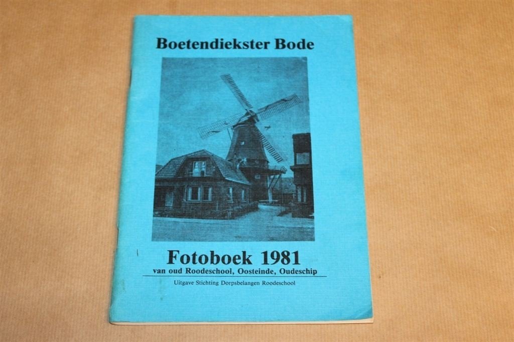 Boetendiekster Bode - Fotoboek Roodeschool e.d. 1981 !!, Ophalen of Verzenden, Zo goed als nieuw