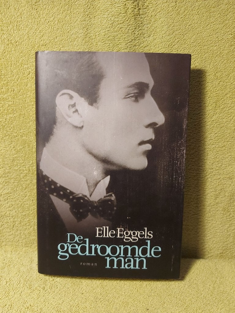 De Gedroomde Man - Elle Eggels., Ophalen of Verzenden, Zo goed als nieuw