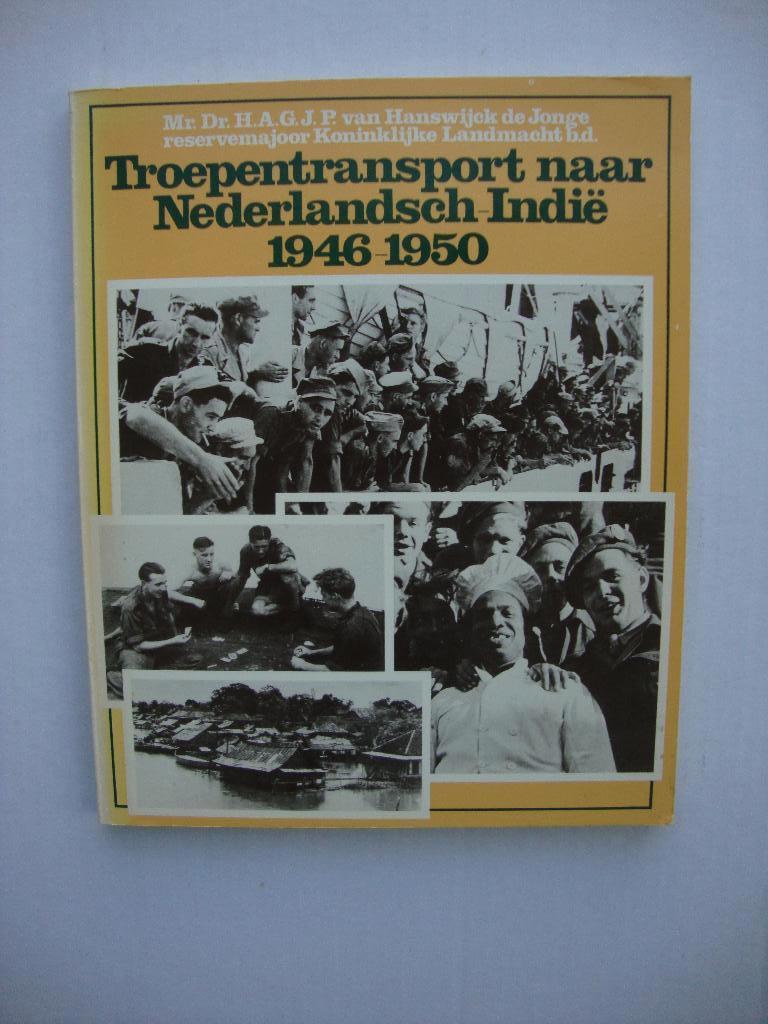 Troepentransport naar Nederlands-Indië 1946 - 1950, Ophalen of Verzenden, 20e eeuw of later, Gelezen, Hanswijck de Jonge