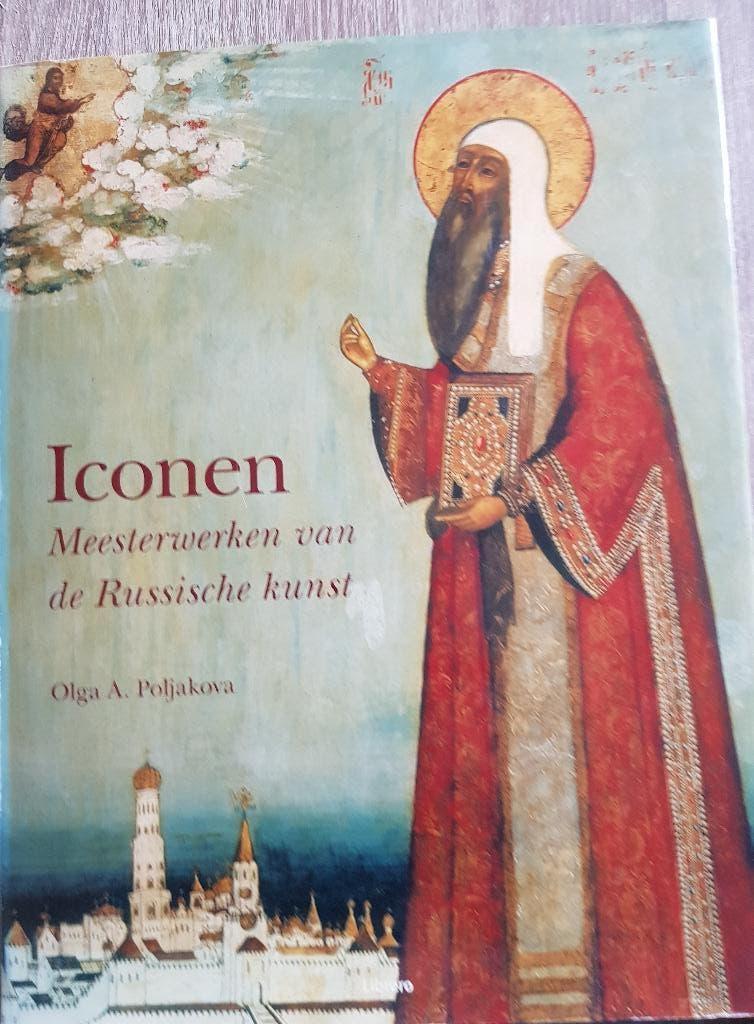Iconen, meesterwerken van de Russische kunst., Boeken, Poljakova, Olga A., Ophalen of Verzenden, Zo goed als nieuw, Schilder- en Tekenkunst