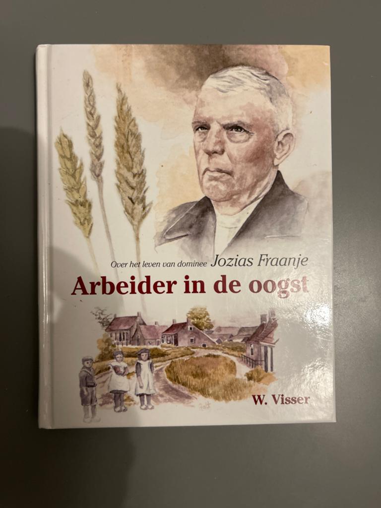 Arbeider in de oogst - Over het leven van dominee Jozias Fra, Ophalen of Verzenden, Zo goed als nieuw, Christendom | Protestants