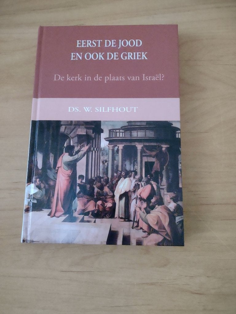 Eerst de Jood en ook de Griek- Ds W Silfhout, Ophalen of Verzenden, Zo goed als nieuw, Christendom | Protestants