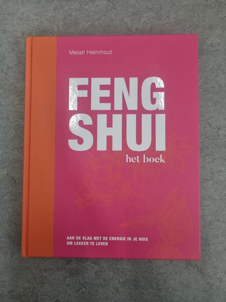 Feng Shui Het Boek - Melati Helmhout, Melati Helmhout, Achtergrond en Informatie, Spiritualiteit algemeen, Nieuw