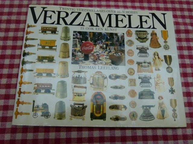 Boek Verzamelen is ook een kunst, Thomas Leeflang, hardcover, Ophalen of Verzenden, Zo goed als nieuw, Overige onderwerpen, Thomas Leeflang