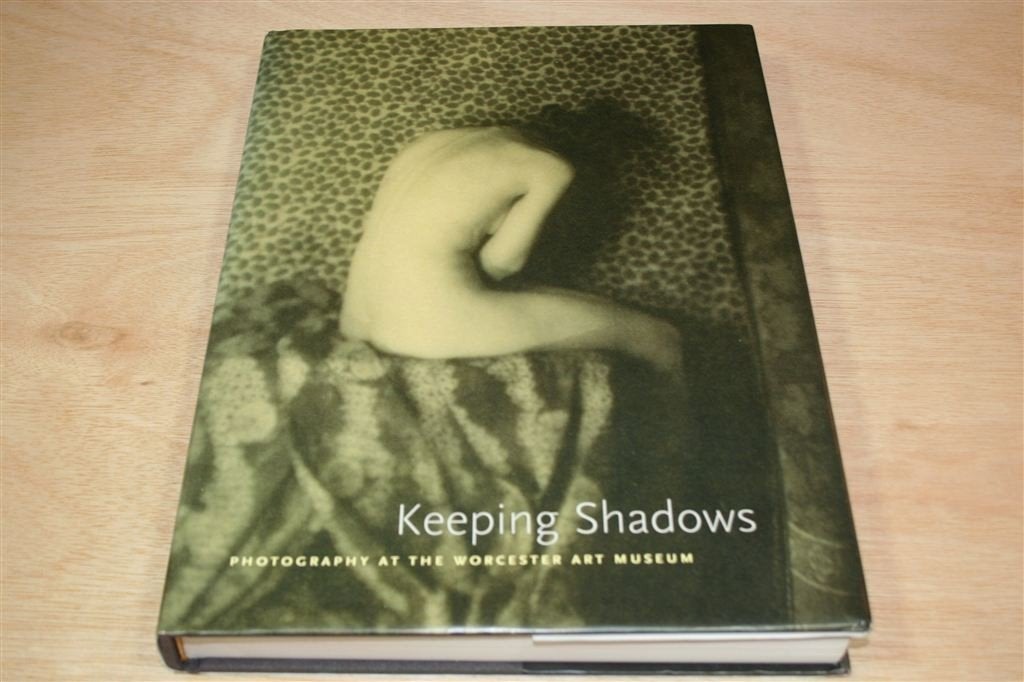 Keeping Shadows — Fotografie Worcester Museum [ENG], Ophalen of Verzenden, Gelezen, Fotografen