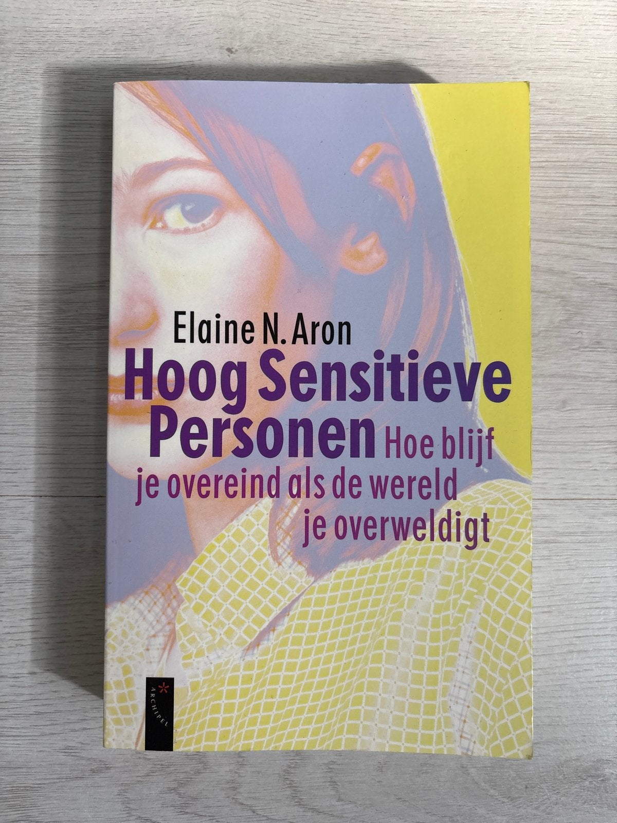 Hoog Sensitieve Personen - Elaine N. Aron, Boeken, Ophalen of Verzenden, Zo goed als nieuw
