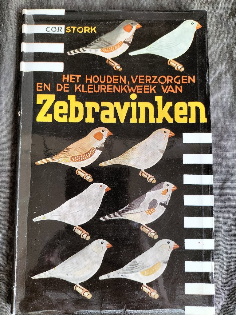 Het houden, verzorgen en de kleurenkweek van Zebravinken, Boeken, Ophalen of Verzenden, Zo goed als nieuw, Vogels, Cor Stork