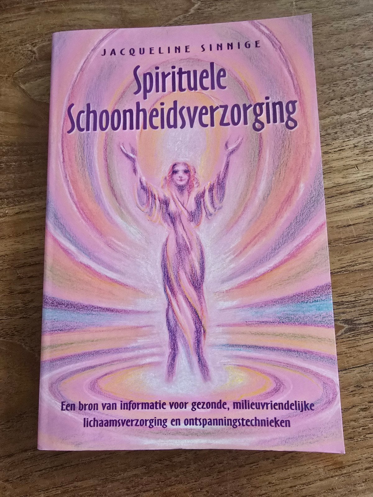 Spirituele Schoonheidsverzorging - Jacqueline Sinnige, Boeken, Ophalen of Verzenden, Zo goed als nieuw