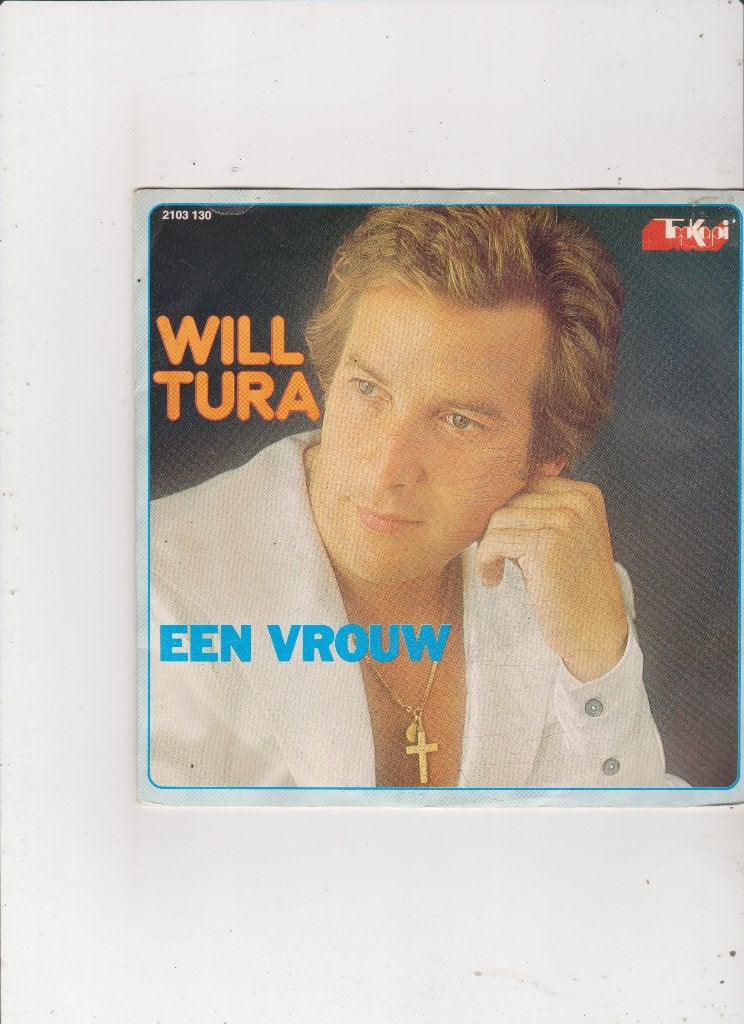Single Will Tura - Een Vrouw, Ophalen of Verzenden, Gebruikt, 7 inch, Nederlandstalig