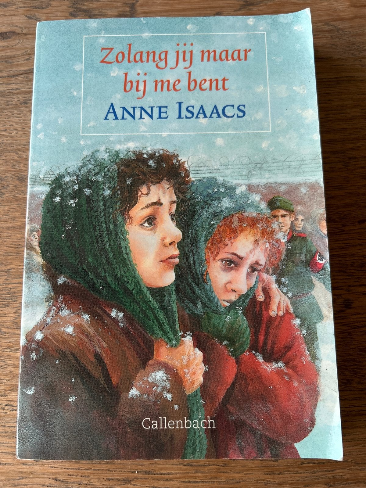 Zolang jij maar bij me bent - Anne Isaacs, Ophalen of Verzenden, Gelezen, Nederland