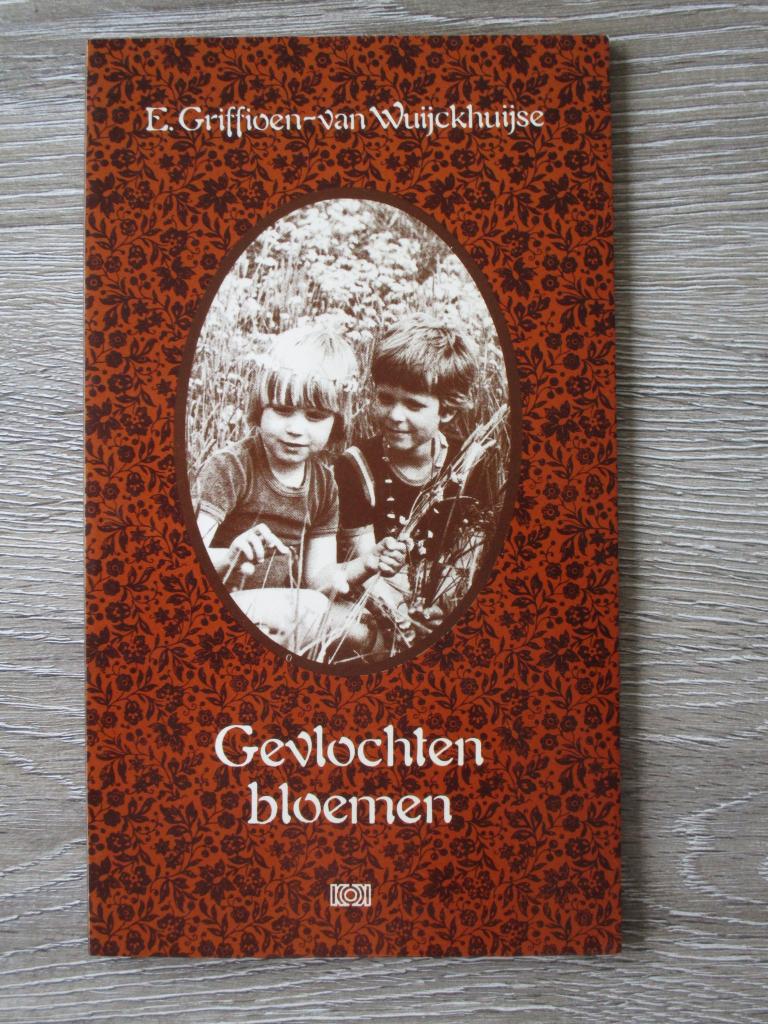 Gevlochten bloemen - E. Griffioen - van Wuijckhuijse, Ophalen of Verzenden, Gelezen