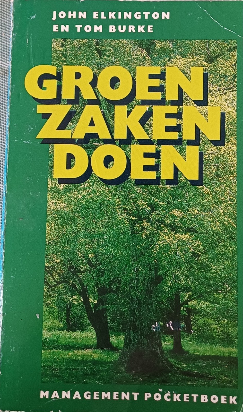 Groen Zaken Doen - John Elkington & Tom Burke, Boeken, Ophalen of Verzenden, Gelezen, Management, John Elkington en Tom Burke