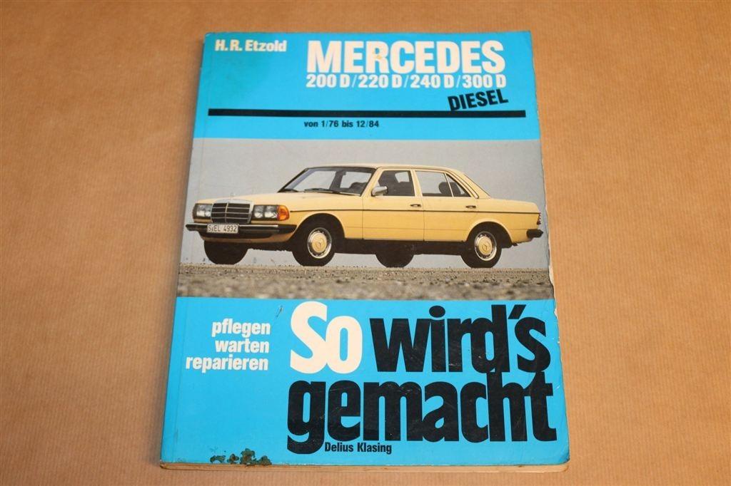 So wird's gemacht — Mercedes W123 Diesel, Reparatiegids, Ophalen of Verzenden