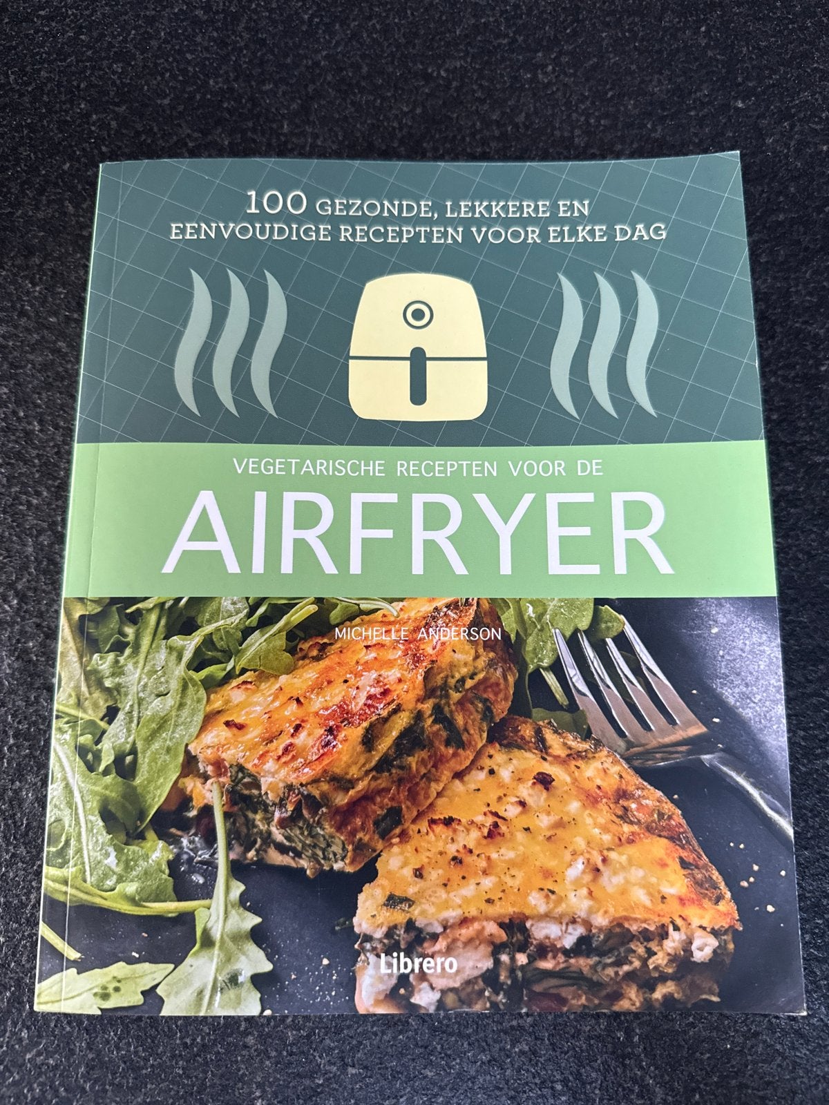 Kookboek: Vegetarische recepten voor de Airfryer, Boeken, Kookboeken, Hoofdgerechten, Ophalen of Verzenden, Zo goed als nieuw