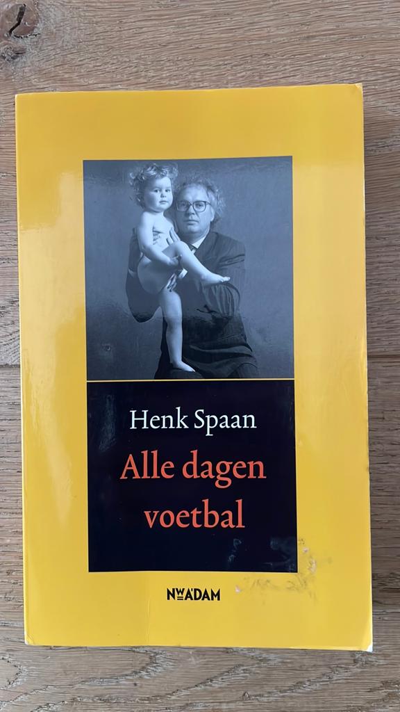 Henk Spaan - Alle dagen voetbal, Boeken, Ophalen of Verzenden, Zo goed als nieuw, Henk Spaan