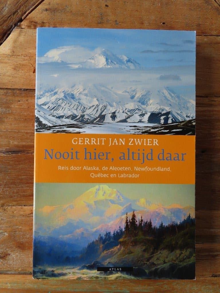 Nooit hier, altijd daar - Gerrit Jan Zwier., Ophalen of Verzenden, Gelezen, Noord-Amerika