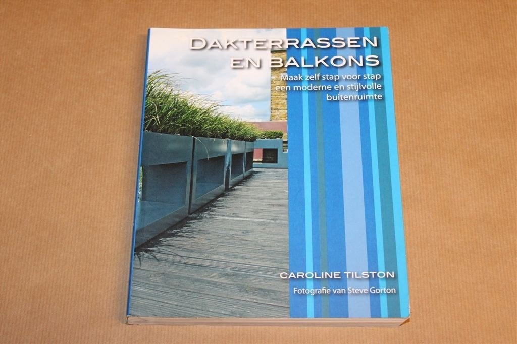 Dakterrassen en Balkons — Stijlvol Inrichten, Stap voor Stap, Boeken, Ophalen of Verzenden, Gelezen, Interieur en Design