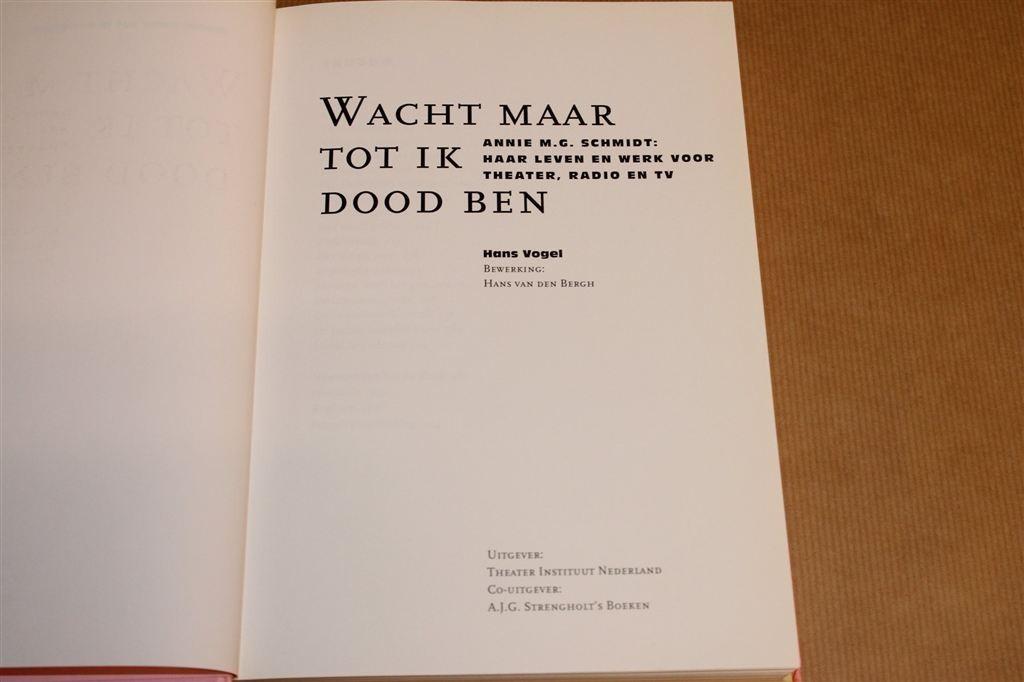 Wacht maar tot ik dood ben — Annie M.G. Schmidt Biografie, Boeken, Ophalen of Verzenden, Gelezen