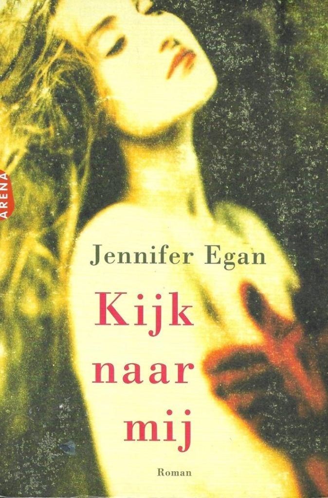 Jennifer egan: kijk naar mij, Ophalen of Verzenden, Gelezen