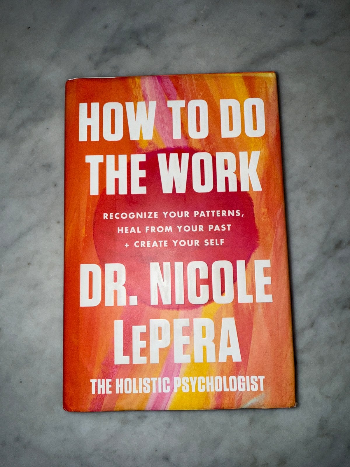 How to Do the Work - Dr. Nicole LePera, Ophalen of Verzenden, Gelezen