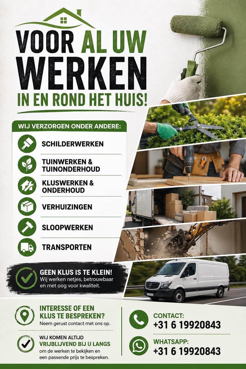 Klusbedrijf bied zich aan, Ophalen