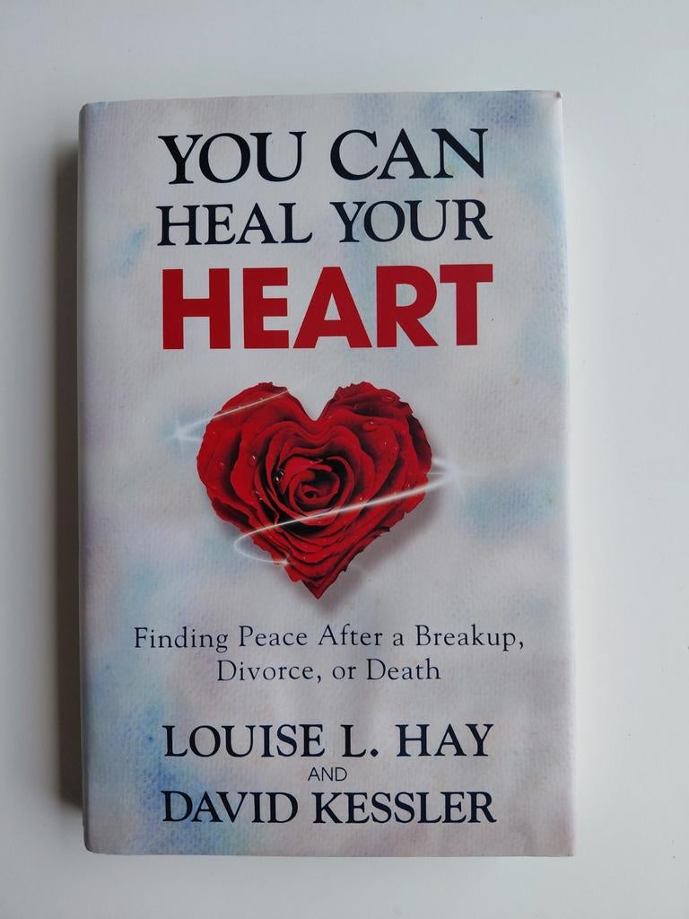 You Can Heal Your Heart - Louise L. Hay & David Kessler, Ophalen of Verzenden, Zo goed als nieuw, Louise L. Hay en David Kessler