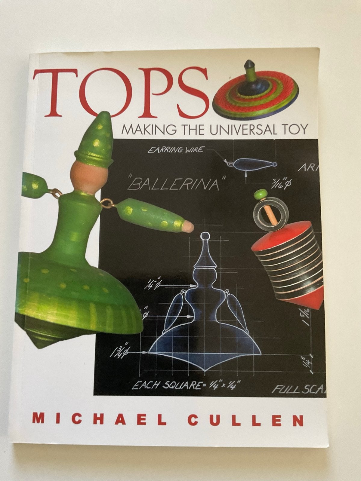 Tops: Making the Universal Toy - Michael Cullen, Ophalen of Verzenden, Gelezen, Houtbewerking