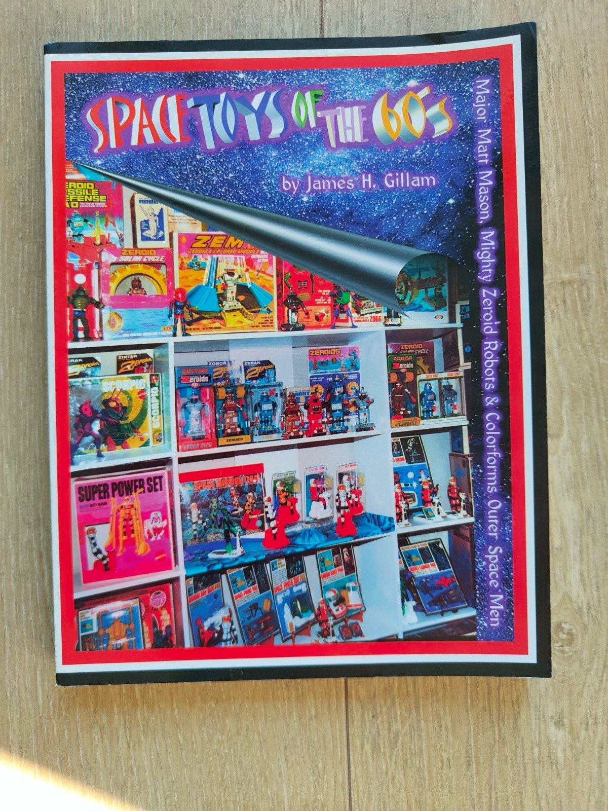 Space Toys of the 60's by James H. Gillam, Ophalen of Verzenden, Zo goed als nieuw, Overige onderwerpen, Geschikt voor kinderen