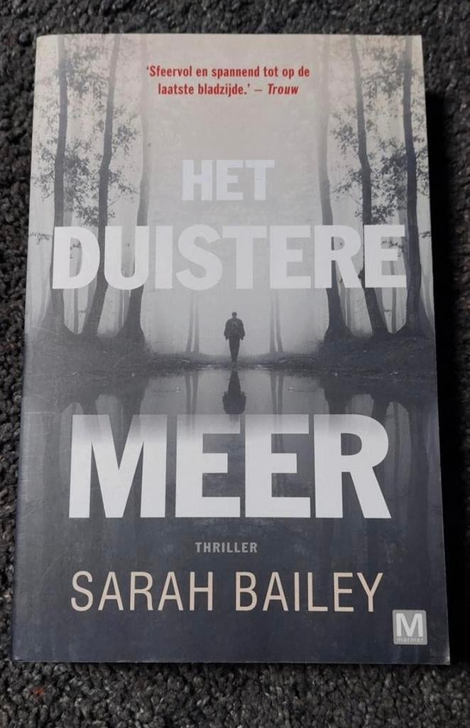 Het Duistere Meer, Sarah Bailey., Ophalen of Verzenden, Zo goed als nieuw